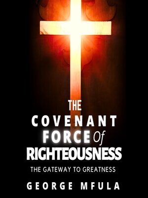 cover image of The Covenant Force of Righteousness